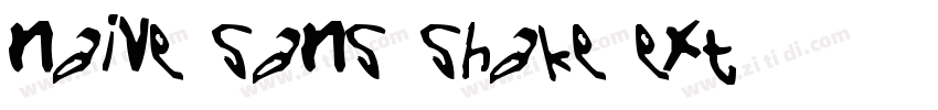 naive sans shake ext字体转换